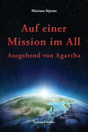 Cover image for Auf einer Mission im All: Ausgehend von Agartha