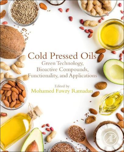 Cover image for Cold Pressed Oils: Green Technology, Bioactive Compounds, Functionality, and Applications