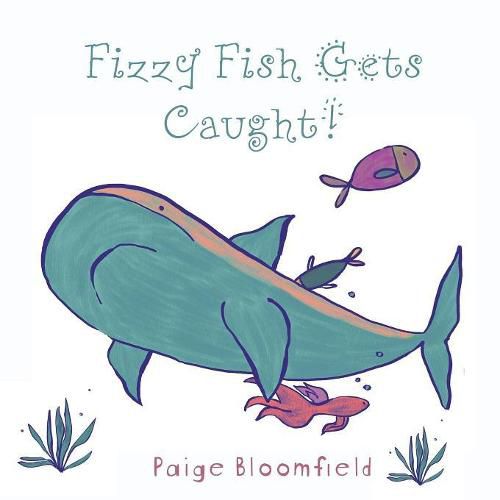 Cover image for Fizzy Fish Gets Caught!