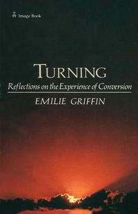 Cover image for Turning: Reflections on the Experience of Conversion