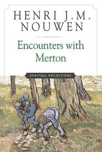 Cover image for Encounters with Merton: Spiritual Reflection