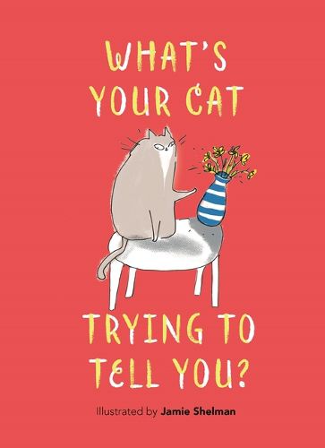 Cover image for What's Your Cat Trying to Tell You?