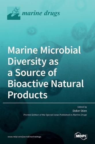 Cover image for Marine Microbial Diversity as a Source of Bioactive Natural Products