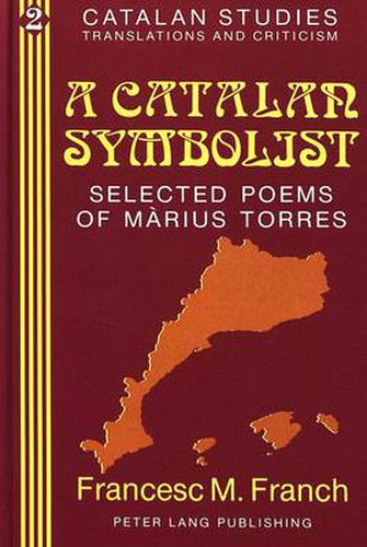 Cover image for A Catalan Symbolist: Selected Poems of Marius Torres