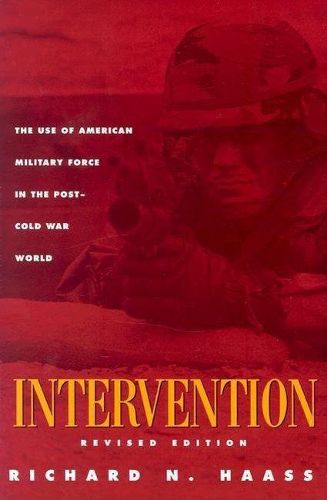 Cover image for Intervention: The Use of American Military Force in the Post-Cold War World