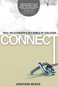 Cover image for Connect: Real Relationships in a World of Isolation