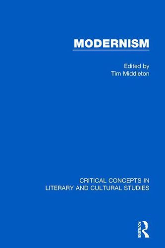 Cover image for Modernism: Critical Concepts in Literary and Cultural Studies