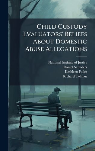 Cover image for Child Custody Evaluators' Beliefs About Domestic Abuse Allegations