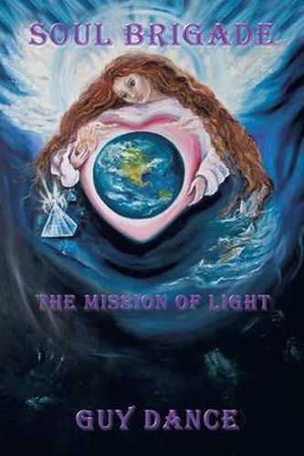 Cover image for Soul Brigade: The Mission of Light