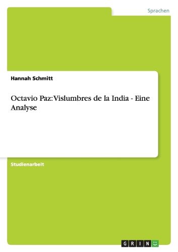 Cover image for Octavio Paz: Vislumbres de la India - Eine Analyse