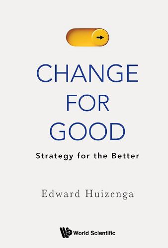 Cover image for Change For Good: Strategy For The Better