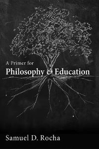 Cover image for A Primer for Philosophy and Education