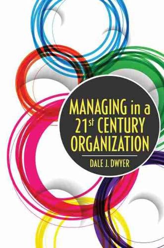 Cover image for Managing in a 21st Century Organization