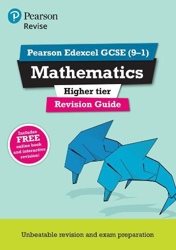 Pearson REVISE Edexcel GCSE (9-1) Maths Higher Revision Guide + App: for home learning, 2022 and 2023 assessments and exams