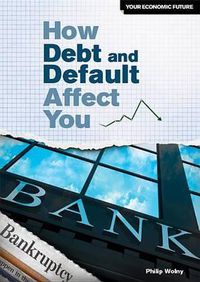 Cover image for How Debt and Default Affect You