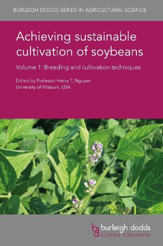 Achieving Sustainable Cultivation of Soybeans Volume 1: Breeding and Cultivation Techniques