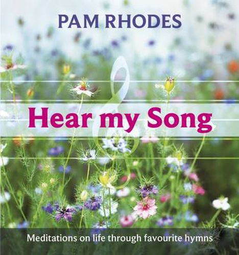 Cover image for Hear My Song: Meditations On Life Through Favourite Hymns