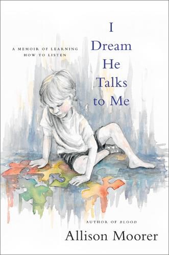 Cover image for I Dream He Talks to Me: A Memoir of Learning How to Listen