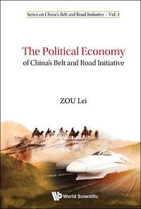 Cover image for Political Economy Of China's Belt And Road Initiative, The