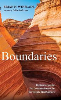 Cover image for Boundaries: Rediscovering the Ten Commandments for the Twenty-First Century