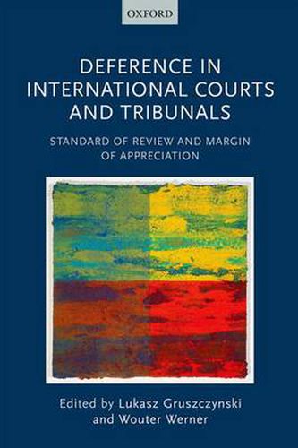 Cover image for Deference in International Courts and Tribunals: Standard of Review and Margin of Appreciation