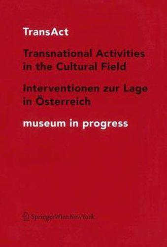 Cover image for TransAct: Transnational Activities in the Cultural Field / Interventionen zur Lage in OEsterreich museum in progress