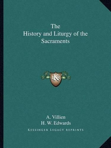 Cover image for The History and Liturgy of the Sacraments