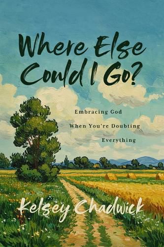 Cover image for Where Else Could I Go?