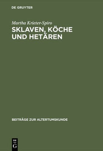 Sklaven, Koeche und Hetaren