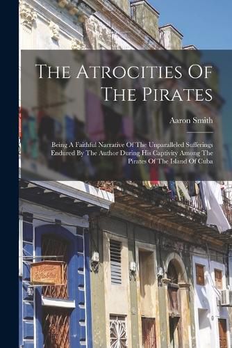 The Atrocities Of The Pirates