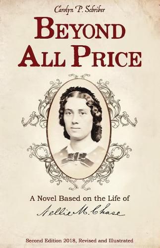 Cover image for Beyond All Price: A Novel Based on the Life of Nellie M. Chase