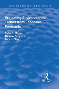 Cover image for Projecting Environmental Trends from Economic Forecasts