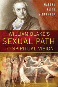 Cover image for William Blake's Sexual Path to Spiritual Vision