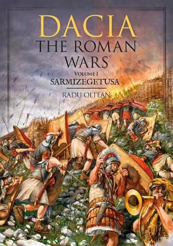 Cover image for Dacia - the Roman Wars: Volume I Sarmizegetusa