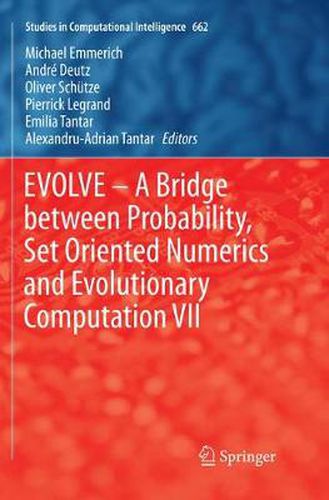 Cover image for EVOLVE - A Bridge between Probability, Set Oriented Numerics and Evolutionary Computation VII