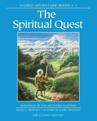 The Spiritual Quest: Sacred Adventure 1 Teachings of the Ascended Masters