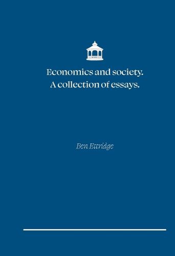 Cover image for Economics and Society. A collection of essays