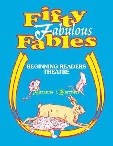 Cover image for Fifty Fabulous Fables: Beginning Readers Theatre