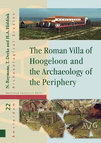 Cover image for The Roman Villa of Hoogeloon and the Archaeology of the Periphery