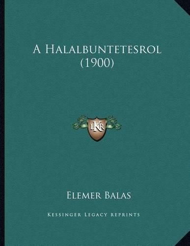 Cover image for A Halalbuntetesrol (1900)