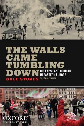 Cover image for The Walls Came Tumbling Down: Collapse and Rebirth in Eastern Europe