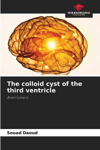 Cover image for The colloid cyst of the third ventricle