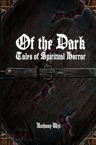 Of the Dark: Tales of Spiritual Horror