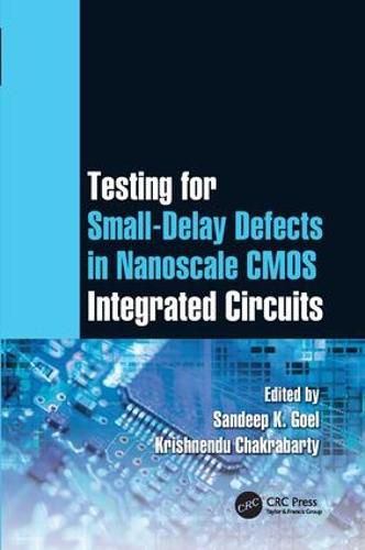 Cover image for Testing for Small-Delay Defects in Nanoscale CMOS Integrated Circuits