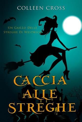 Cover image for Caccia Alle Streghe: I gialli delle streghe di Westwick #1