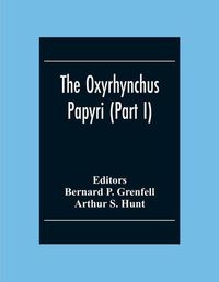 Cover image for The Oxyrhynchus Papyri (Part I)