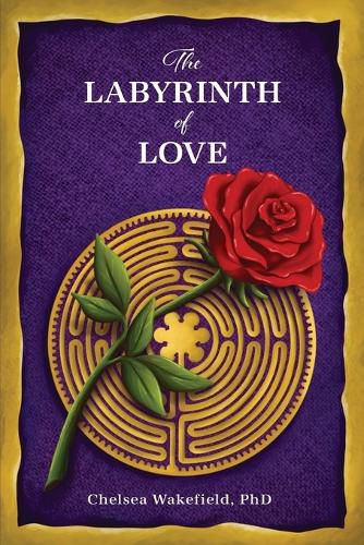 Cover image for The Labyrinth Of Love: The Path to a Soulful Relationship