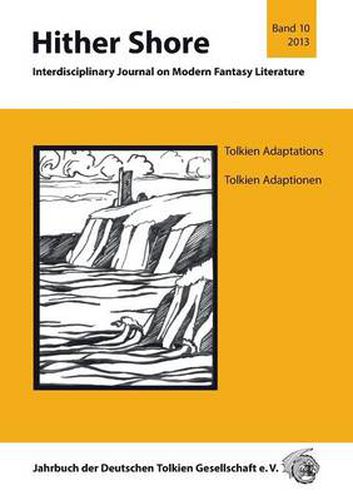 Hither Shore 10: Tolkien Adaptations / Tolkien Adaptionen: Jahrbuch 2013 der Deutschen Tolkien Gesellschaft