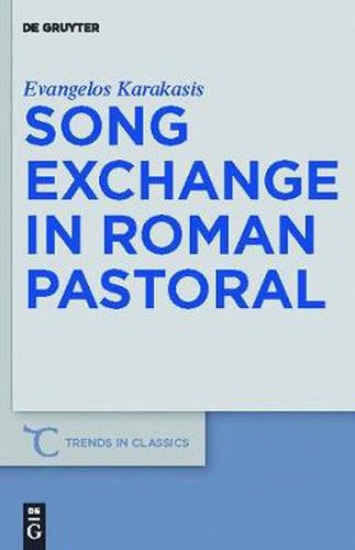 Cover image for Song Exchange in Roman Pastoral