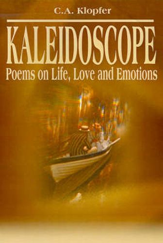 Cover image for Kaleidoscope: Poems on Life, Love and Emotions